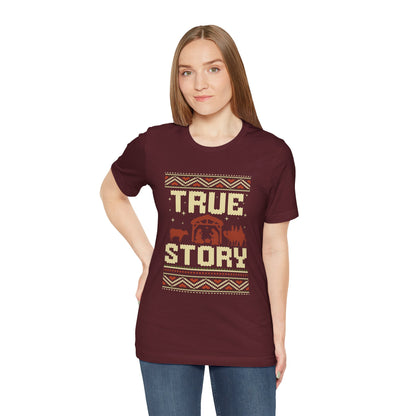 Christmas Collection - True Story Tee